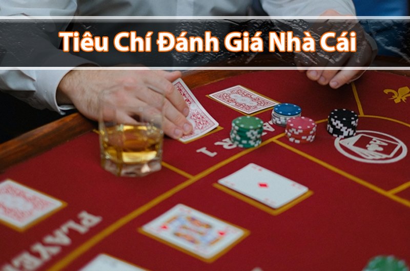 Tổng hợp các tiêu chí đánh giá sân chơi casino online chất lượng